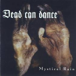 Dead Can Dance : Mystical Rain